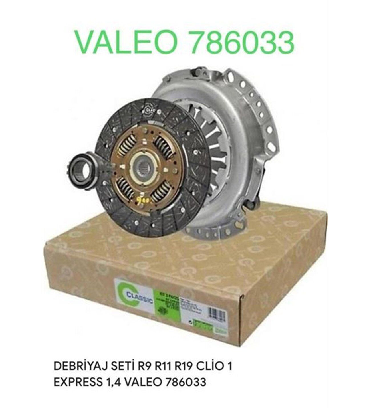DEBRIYAJ SETI R9 R11 R19 CLIO I EXPRESS CLIO 1,4 (CLASSIC) (VALEO 786033)